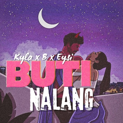 BUTI NALANG (feat. Kyla J & B) - Single