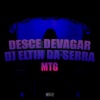 MTG DESCE DEVAGAR - Single