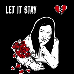 Let It Stay (From the Web Series “Worst First Date”) - Single