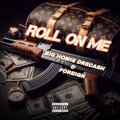 Roll On Me (feat. Foreign) - Single