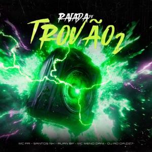 Rajada de Trovão 2 (feat. MC Meno Dani & MC RUAN BF)