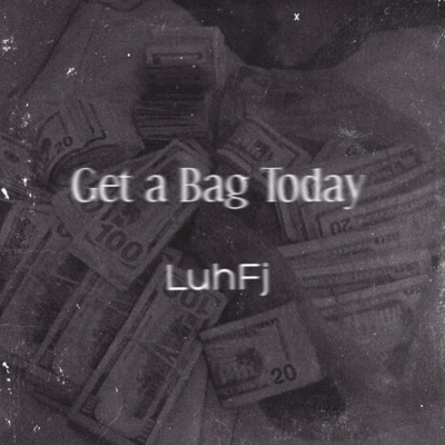 Get a Bag Today - Single