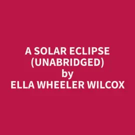 A Solar Eclipse (Unabridged)