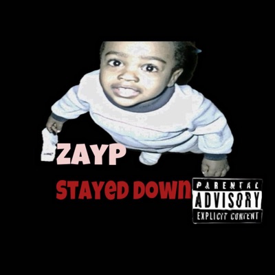 stayed down (feat. ZayP) [Special Version] - Single