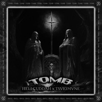 THA TOMB - Single - Hellcuddah & TSVK1MVNE