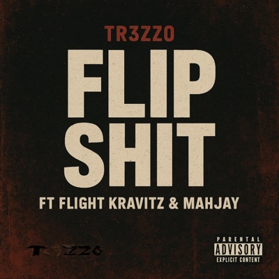 Flip Shit (feat. Flight Kravitz & Mahjay) - Single