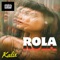Rola - Kalix lyrics