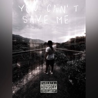 You Cant Save Me - Single - RockyDaGod