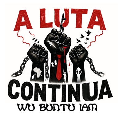 A Luta Continua (feat. Luís Kitendele, Keith B Angola, Adão Xiri & Zumbi Kitendele) - Single