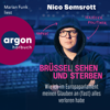 Brüssel sehen und sterben - Wie ich im Europaparlament meinen Glauben an (fast) alles verloren habe (Ungekürzte Lesung) - Nico Semsrott