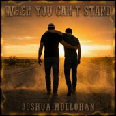 WHEN YOU CAN'T STAND