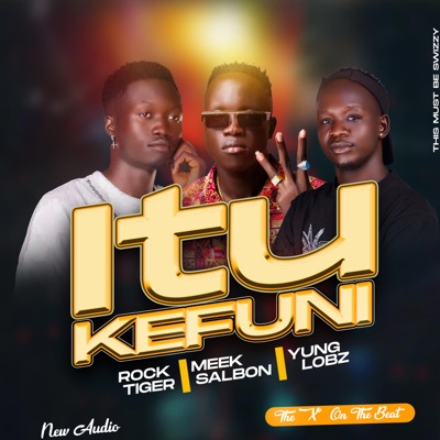 Itu Kefuni (feat. Yung Lobz & Rock Tiger) - Single