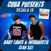 Baby Lores, Insurrecto & Clan 537 - Déjala Ir