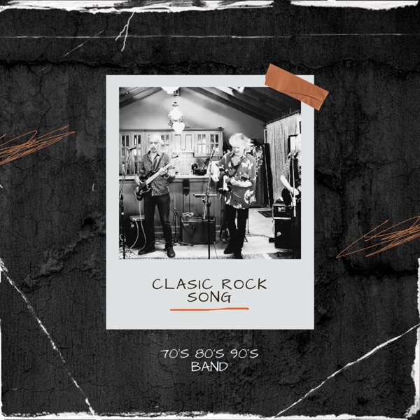 Clasic Rock Song 70'S 80'S 90'S Band