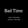 Bad Time - Single