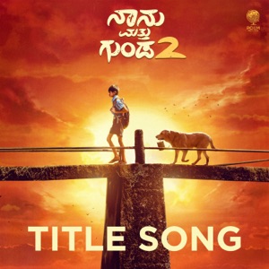 Naanu Matthu Gunda 2 Title Song (From 