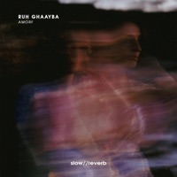 Ruh Ghaayba (Slow,reverb) - Single - Amorf