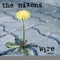 Wire (2020) - The Nixons lyrics