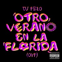Ovf Otro Verano en la Florida (OVF) - Tu Felo