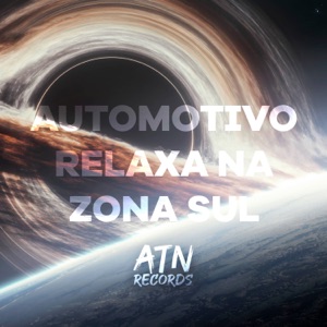 Automotivo Relaxa Na ZS