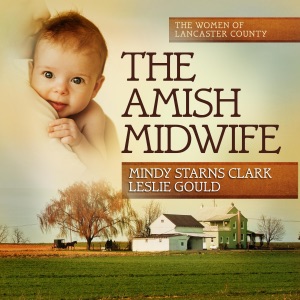 The Amish Midwife: The Women of Lancaster County, Book 1 (Unabridged)