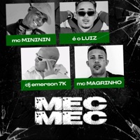 Mec Mec (feat. Mc Magrinho) - Single - DJ Emerson 7K, É o Luiz & Mc Mininin