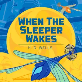 When the Sleeper Wakes