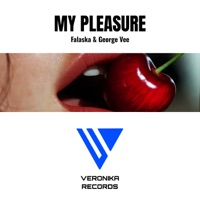 My pleasure - Single - Falaska & George Vee