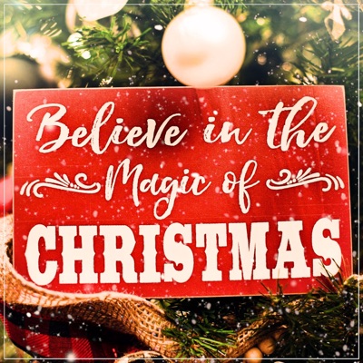 Believe in the Magic of Christmas