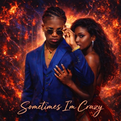 Sometimes I'm Crazy - Single