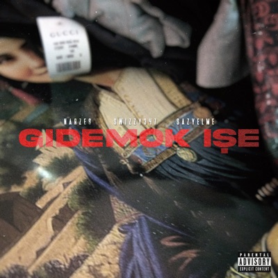 Gidemok Işe (feat. Swizzy347 & SazYelme) - Single