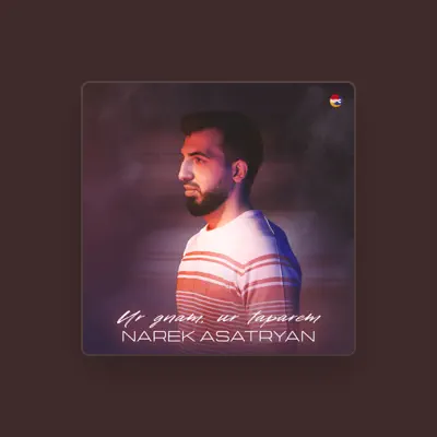 Listen to Narek Asatryan, watch music videos, read bio, see tour dates & more!