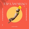 Tập Làm Nhạc : In The Mood For Love - EP