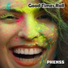 Good Times Roll