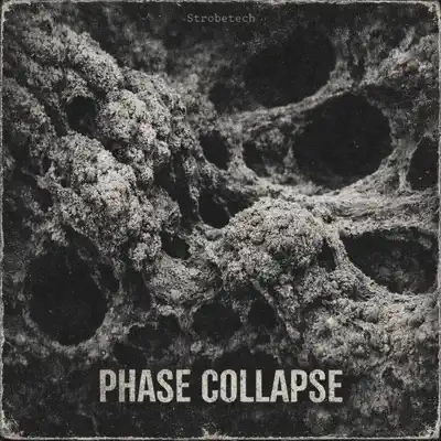 Listen to Phase Collapse - Single by Strobetech