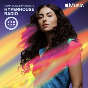HYPERHOUSE 011: Anna Lunoe (DJ Mix)