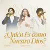 Quien es como nuestro Dios