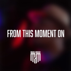 From This Moment On