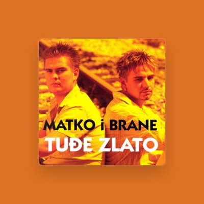 Listen to Matko i Brane, watch music videos, read bio, see tour dates & more!