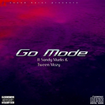 Go Mode (feat. Sandy Murks & Tween Mozy) - Single