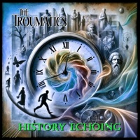 History Echoing - Single - The Troumatics