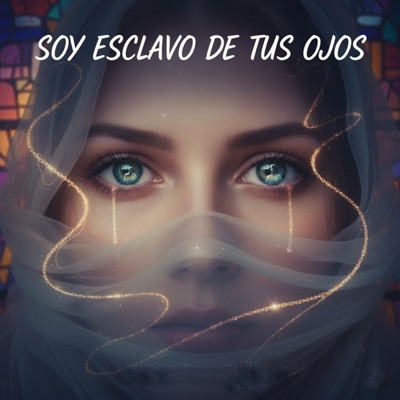 Soy Esclavo de Tus Ojos - Single