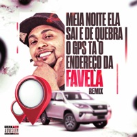 Meia Noite Ela Sai e de Quebra o Gps Ta o Endereço da Favela (Remix) - Single - Mc Pw