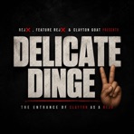 Delicate Dinge (feat. Feature Rejx & Clayton Goat) - Single