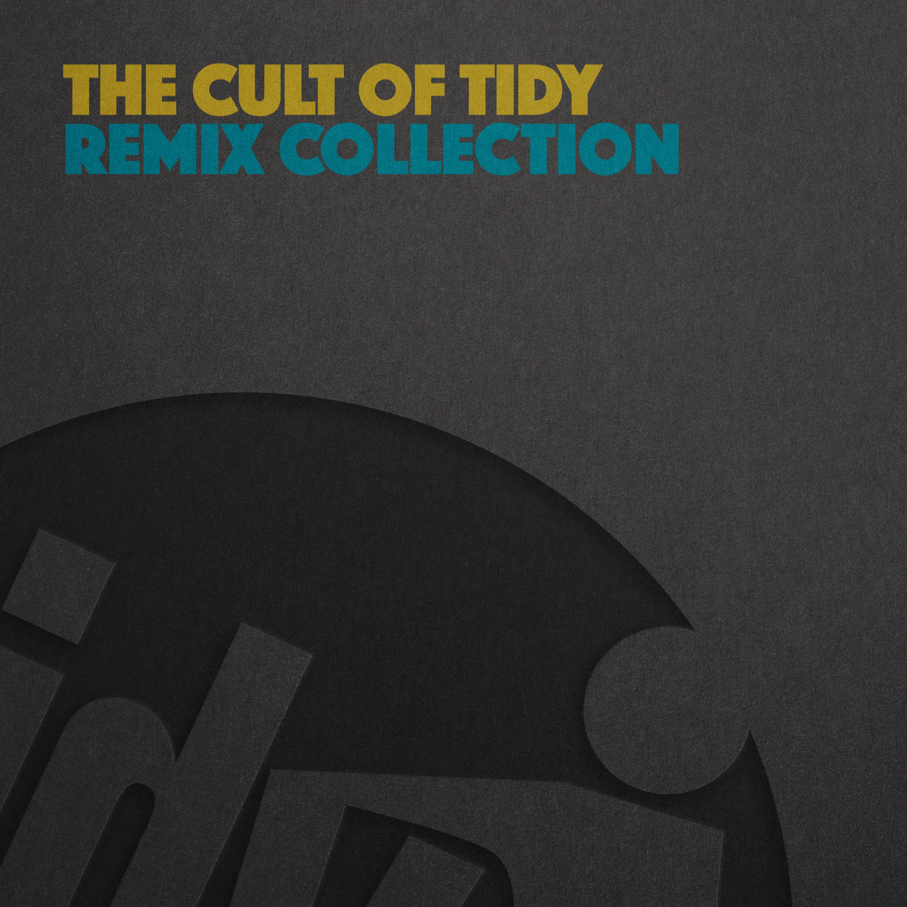 The Cult of Tidy Remixes