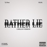 RATHER LIE CL (feat. Ty Drez) - Single - F.R.M