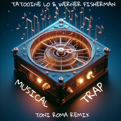 Musical Trap (Toni Roma RMX) [Toni Roma Remix Rue des Trois Rois Records] - Single