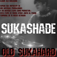 SUKASHADE (OLD SUKAHARD) (FULL TRACK) - Single - SUKAHARD