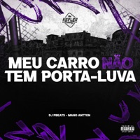 Meu Carro Não Tem Porta-Luva - Single - DJ PBeats & Mano Antton