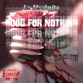 Good For Nothing (feat. 7Hillz) La Morenita